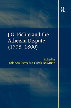 J.G. Fichte and the Atheism Dispute (1798-1800) - Bowman, Curtis