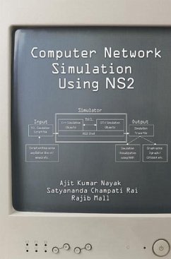 Computer Network Simulation Using Ns2 - Nayak, Ajit Kumar; Rai, Satyananda Champati; Mall, Rajib