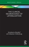 The Clinical Neuroscience of Lateralization
