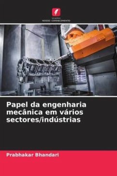 Papel da engenharia mecânica em vários sectores/indústrias - Bhandari, Prabhakar