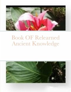 Book OF Relearned Ancient Knowledge - R. M. H. D.