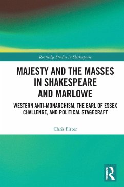 Majesty and the Masses in Shakespeare and Marlowe - Fitter, Chris