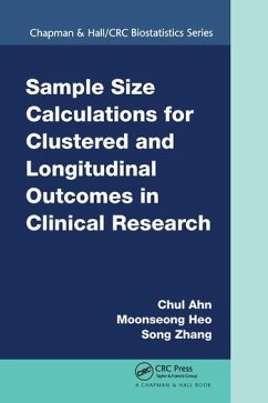 Sample Size Calculations for Clustered and Longitudinal Outcomes in Clinical Research - Ahn, Chul; Heo, Moonseoung; Zhang, Song