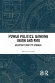 Power Politics, Banking Union and EMU