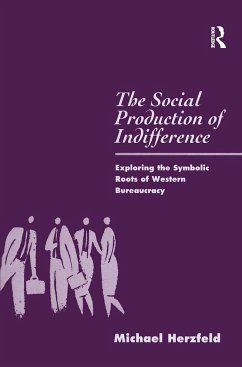 The Social Production of Indifference - Herzfeld, Michael