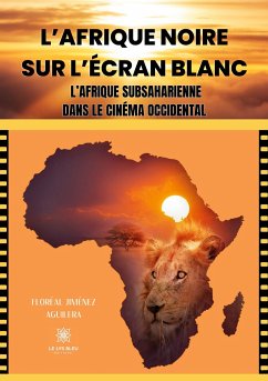 L'Afrique noire sur l'écran blanc - Floréal Jiménez Aguilera