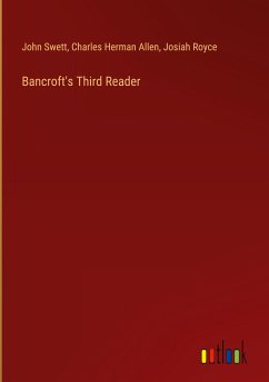 Bancroft's Third Reader - Swett, John; Allen, Charles Herman; Royce, Josiah