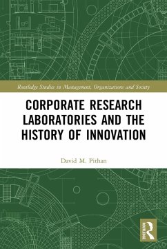 Corporate Research Laboratories and the History of Innovation - Pithan, David M