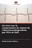 Un livre sur la compression du signal de l'électrocardiogramme par PCA et SVD