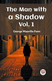 The Man with a Shadow Vol. 1