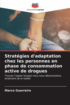 Stratégies d'adaptation chez les personnes en phase de consommation active de drogues - Guerreiro, Marco