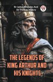 The Legends of King Arthur and His Knights