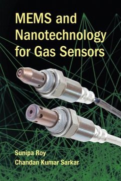 MEMS and Nanotechnology for Gas Sensors - Roy, Sunipa; Sarkar, Chandan Kumar