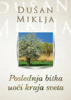 Poslednja bitka uo¿i kraja sveta - Miklja, Du¿an