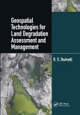 Geospatial Technologies for Land Degradation Assessment and Management