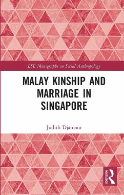 Malay Kinship and Marriage in Singapore - Djamour, Judith