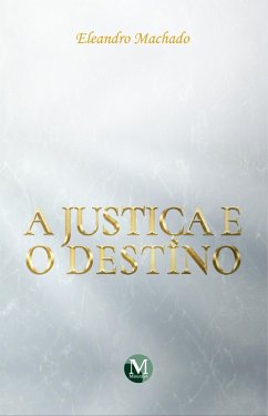 A justiça e o destino (eBook, ePUB) Cover A justiça e o destino (eBook, ePUB)