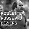 Roulette russe à Béziers... - Bild 1