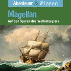 Abenteuer & Wissen, Magellan - Auf den Spuren des Weltumseglers (MP3-Download)