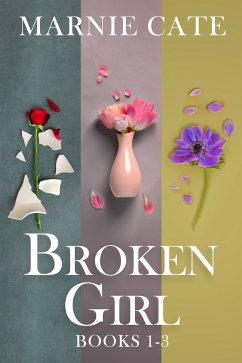 Broken Girl - Books 1-3 (eBook, ePUB) - Cate, Marnie