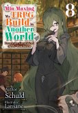 Min-Maxing My TRPG Build in Another World: Volume 8 (eBook, ePUB)