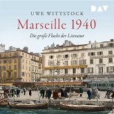 Marseille 1940. Die große Flucht der Literatur (MP3-Download)
