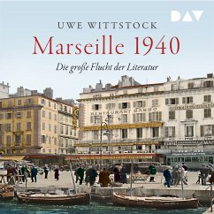 Marseille 1940. Die große Flucht der Literatur (MP3-Download) - Wittstock, Uwe