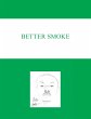 Better Smoke (eBook, ePUB) - Bild 1