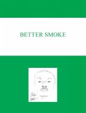Better Smoke (eBook, ePUB)