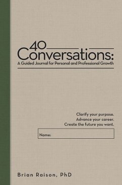 40 Conversations: A Guided Journal for Personal and Professional Growth (eBook, ePUB) - Raison, Brian