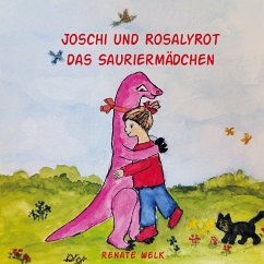 Joschi und Rosalyrot das Sauriermädchen (eBook, ePUB)