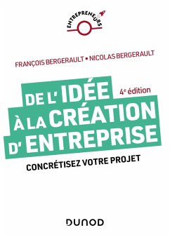 De l'idée à la création d'entreprise - 4e éd. (eBook, ePUB) - Bergerault, François; Bergerault, Nicolas