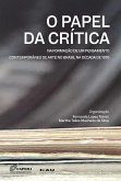 O Papel da Crítica na formação de um pensamento contemporâneo de arte no Brasil na década de 1970¿ (eBook, ePUB)