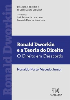 Ronald Dworkin e a teoria do Direito (eBook, ePUB) - Macedo Junior, Ronaldo Porto