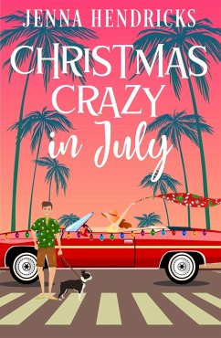 Christmas Crazy In July (eBook, ePUB) - Hendricks, Jenna