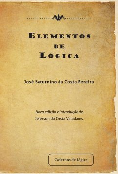 Elementos de Lógica (eBook, ePUB) - Pereira, José Saturnino da Costa
