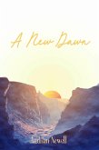 A New Dawn (eBook, ePUB) A New Dawn (eBook, ePUB)