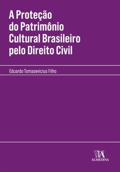 Cover A Proteção do Patrimônio Cultural Brasileiro pelo Direito Civil (eBook, ePUB)