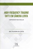High Frequency Trading (HFT) em Câmera Lenta (eBook, ePUB)