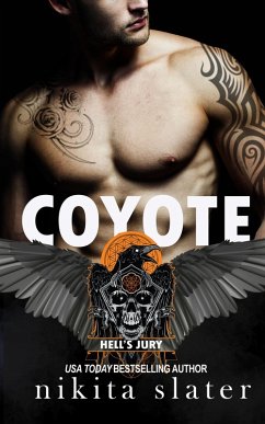 Coyote (Hell's Jury MC, #2) (eBook, ePUB) - Slater, Nikita