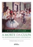 A Morte da Culpa na Responsabilidade Contratual (eBook, ePUB)