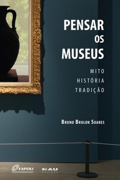 Pensar os Museus (eBook, ePUB) - Soares, Bruno Brulon