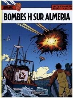 Lefranc - Bombes H sur almeria - Martin, Jacques;Seiter, Roger
