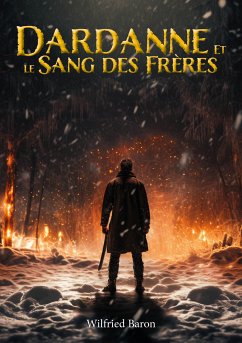 Dardanne et le sang des frères (eBook, ePUB) - Baron, Wilfried