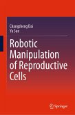 Robotic Manipulation of Reproductive Cells (eBook, PDF)