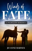 Winds of Fate: A Pygmalion Romance Novel (eBook, ePUB)