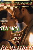 A Just Kiss To Remember "(Ten Minutes Kiss In Ten Men)" (eBook, ePUB)
