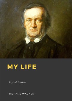 My life (eBook, ePUB) - Wagner, Richard