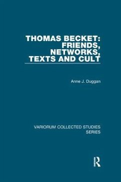 Thomas Becket: Friends, Networks, Texts and Cult - Duggan, Anne J