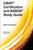 CBAP(R) Certification and BABOK(R) Study Guide